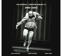 ROUSSEAU, YVES/CHRISTOPHE - SPIRIT DANCE