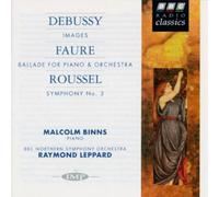 Roussel: Symphony no. 3, Faure: Ballade for Piano and Orchestra Op19; Debussy: Images