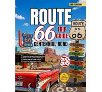 Route 66 Centennial Road Trip Guide 2026: Your Complete Travel Planner with Scenic Routes, Must-See Stops, Hidden Gems & Local Secrets Across America’s Most Legendary Highway