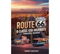 Route 66 & Classic USA Highways Travel Guide: Historic Routes, Maps & Roadside Stops