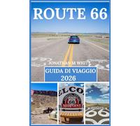 ROUTE 66 GUIDA DI VIAGGIO 2026: Una guida completa ai monumenti storici americani, ai luoghi imperdibili, alle mappe, alla cultura, ai monumenti caratteristici e alle meraviglie naturali.