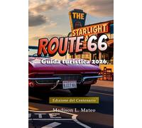 ROUTE 66 Guida turistica 2026: Esplora monumenti storici, tesori nascosti, mappe e tappe imperdibili del viaggio su strada più iconico d'America