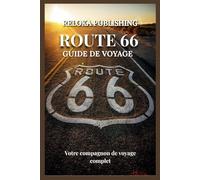 ROUTE 66 GUIDE DE VOYAGE 2025-2026