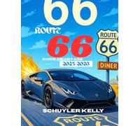 Route 66 Guide De Voyage 2025-2026: Votre carte routière complète pour les initiés : restaurants historiques, trésors cachés et monuments emblématiques incontournables