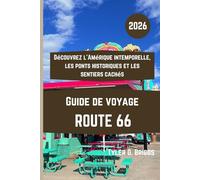 ROUTE 66 Guide de voyage 2026: Découvrez l'Amérique intemporelle, les ponts historiques et les sentiers cachés