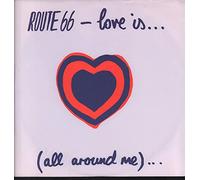 Route 66 - Love Is... (All Around Me)...