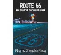 Route 66 One Hundred Years and Beyond
