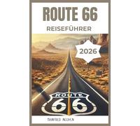 ROUTE 66 REISEFÜHRE 2026: Entdecken Sie ikonische Wahrzeichen, skurrile Haltestellen und unerzählte Geschichten entlang Amerikas legendärster Straße