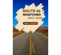 ROUTE 66 REISEFÜHRER 2025-2026: Entdecken Sie legendäre Wahrzeichen, malerische Stopps und das Herz Amerikas bei einem Abenteuer quer durchs Land.