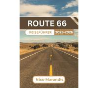 ROUTE 66 REISEFÜHRER 2025-2026: Ihre komplette Reise über Amerikas berühmtesten Highway