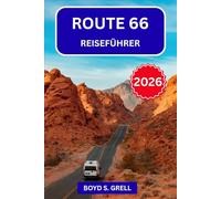Route 66 Reiseführer 2026: Entdecken Sie die legendären Straßen Amerikas mit detaillierten Haltepunkten, historischen Stadterlebnissen, malerischen Fahrten und praktischen Tipps für jeden Reisetyp