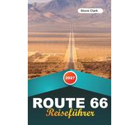 ROUTE 66 REISEFÜHRER 2027: Insider-Tipps, versteckte Schätze und unvergessliche Abenteuer