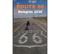 ROUTE 66 Reisgids 2026: Het ultieme roadtriphandboek naar de Amerikaanse Mother Road, historische bezienswaardigheden, verborgen pareltjes, ... en avontuur van Chicago tot Santa Monica
