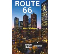 Route 66 Road Trip Guide 2025-2026: Explore the Historic Route from Chicago to Santa Monica: Detailed Routes, Iconic Stops, and Local Secrets for the Ultimate American Road Trip