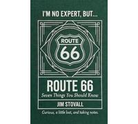 Route 66: Seven Things You Should Know