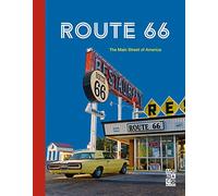 Route 66: The Main Street of America: 2,451 miles from Chicago to Santa Monica