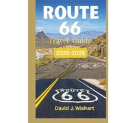 Route 66 Travel Guide 2025-2026: Discover America’s Mother Road - Hidden Gems, Iconic Stops & Tailored Road Trip Itineraries