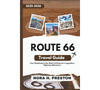 Route 66 Travel Guide 2025-2026: Your Roadmap to the Heart of America’s Legendary Highway Adventure
