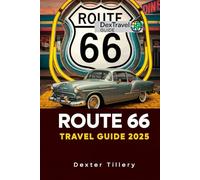 Route 66 Travel Guide 2025: Embark on Epic Journeys with Hidden Gems, Insider Guides, and Flexible Road Adventures