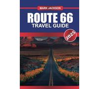 ROUTE 66 Travel Guide 2025: Explore the Cultural History, Diverse Attractions, and Local Dining Along One of America’s Oldest Roads