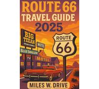 Route 66 Travel Guide 2025: The Ultimate Road Trip Itinerary from Chicago to Santa Monica