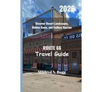 ROUTE 66 Travel Guide 2026: Discover Desert Landscapes, Hidden Gems, and Endless Horizon