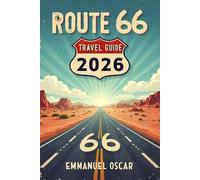 Route 66 Travel Guide 2026: Discover Iconic Stops, Hidden Gems, and Centennial Celebrations along America’s Main Street