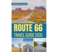 Route 66 Travel Guide 2026: Explore Classic Americana, Historic Towns, and Timeless Roadside Icons