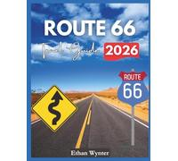 Route 66 Travel Guide 2026: "Scenic Stops, Historic Towns, Local Tips"