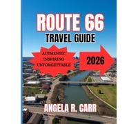 Route 66 Travel Guide 2026: The Ultimate Journey Across America’s Mother Road