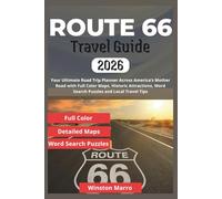 Route 66 Travel Guide 2026: Your Ultimate Road Trip Planner Across America’s Mother Road with Full Color Maps, Historic Attractions, Word Search Puzzles and Local Travel Tips