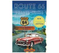 Route 66 Travel Guide: Exploring the Heart of America