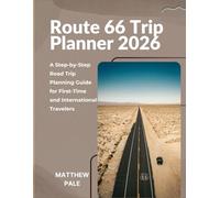 Route 66 Trip Planner 2026: A Step-by-Step Road Trip Planning Guide for First-Time and International Travelers