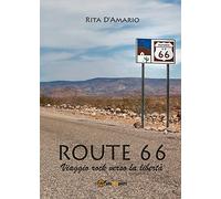 Route 66: Viaggio rock verso la libertà