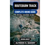 Routeburn Track Hiking Guide 2026/2027: 105