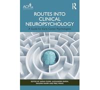Routes into Clinical Neuropsychology: A Guide for Early Career Psychologists