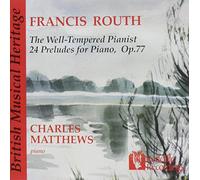 Routh F. - Well-Tempered Pianist: 24 Preludes For Piano