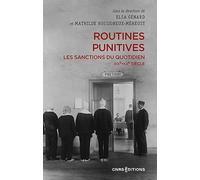 Routines punitives: Les sanctions du quotidien XIXe-XXe siècle