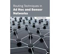 Routing Techniques in Ad Hoc and Sensor Networks (Copertina rigida)