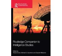 Routledge Companion to Intelligence Studies