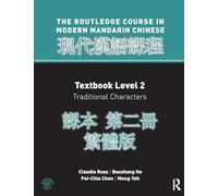 Routledge Course in Modern Mandarin Chinese Level 2 Traditional: Textbook Level 2: Traditional Characters