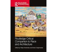 Routledge Critical Companion to Race and Architecture