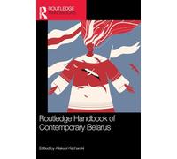 Routledge Handbook of Contemporary Belarus