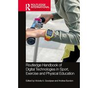 Routledge Handbook of Digital Technologies in Sport, Exercise and Physical Education