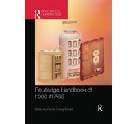 Routledge Handbook Of Food In Asia - Cecilia Leong-Salobir - Routledge, 2022