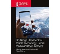 Routledge Handbook of Mobile Technology, Social Media and the Outdoors