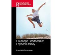 Routledge Handbook of Physical Literacy