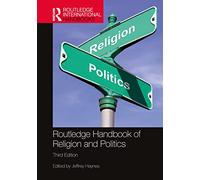 Routledge Handbook of Religion and Politics