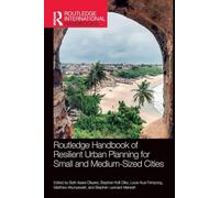 Routledge Handbook of Resilient Urban Planning for Small and Medium-Sized Cities