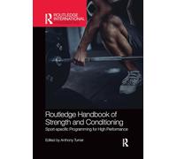 Routledge Handbook of Strength and Conditioning: Sport-specific Programming for High Performance